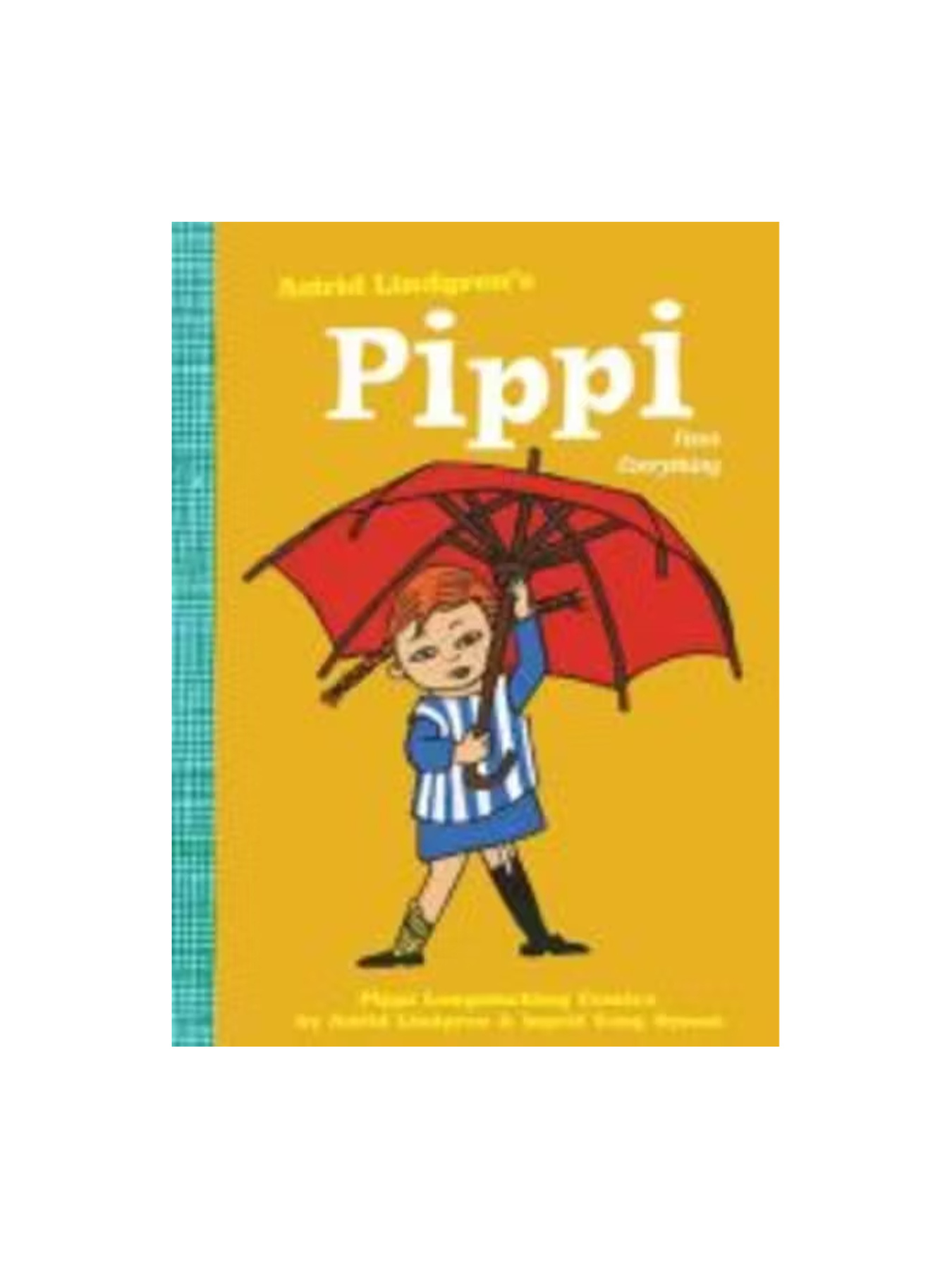 Pippi Fixes Everything - Astrid Lindgren